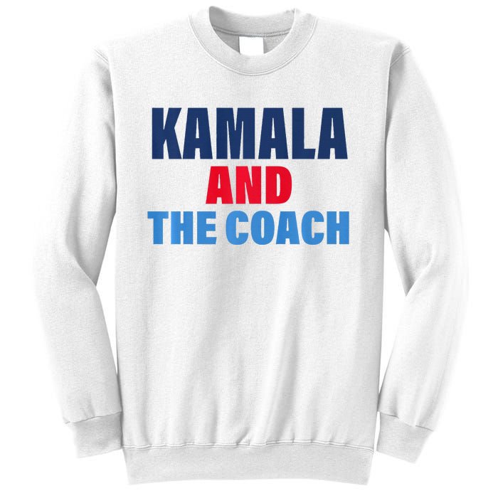 Kamala And The Coach Tim Walz And Kamala Harris Sweatshirt