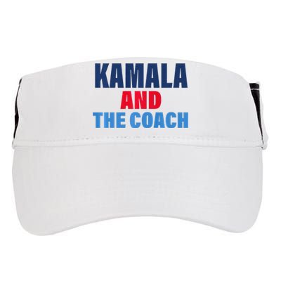 Kamala And The Coach Tim Walz And Kamala Harris Adult Drive Performance Visor