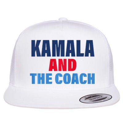 Kamala And The Coach Tim Walz And Kamala Harris Flat Bill Trucker Hat