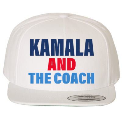 Kamala And The Coach Tim Walz And Kamala Harris Wool Snapback Cap