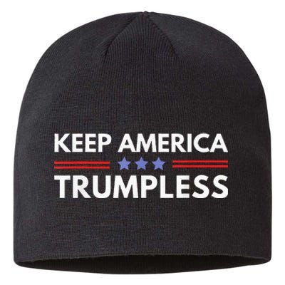 Keep America Trumpless Funny Anti Trump 2024 Pro Democrat Sustainable Beanie