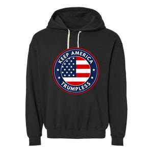 Keep America Trumpless Funny Anti Trump 2024 Pro Democrat Garment-Dyed Fleece Hoodie