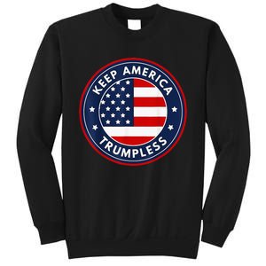 Keep America Trumpless Funny Anti Trump 2024 Pro Democrat Sweatshirt