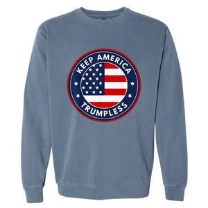 Keep America Trumpless Funny Anti Trump 2024 Pro Democrat Garment-Dyed Sweatshirt