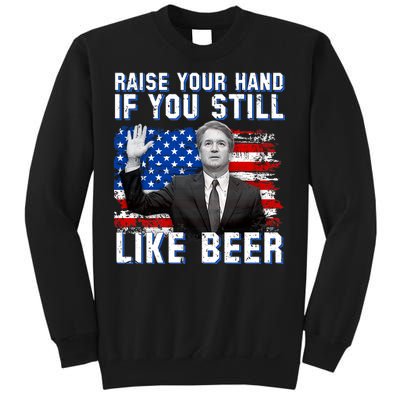 Kavanaugh Still Like Beer American Flag Sweatshirt