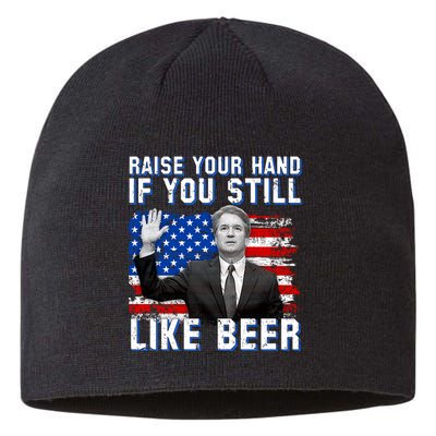 Kavanaugh Still Like Beer American Flag Sustainable Beanie