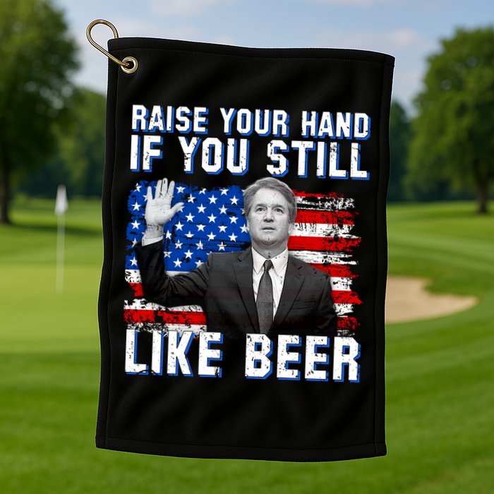 Kavanaugh Still Like Beer American Flag Golf Towel