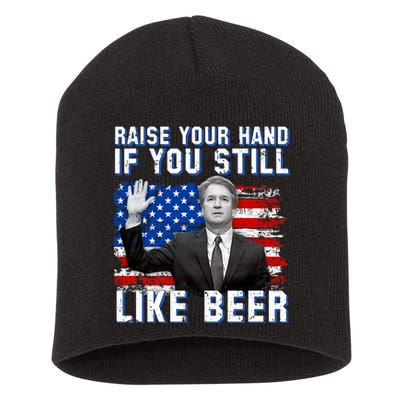 Kavanaugh Still Like Beer American Flag Short Acrylic Beanie