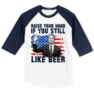 Kavanaugh Still Like Beer American Flag Baseball Sleeve Shirt