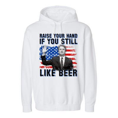 Kavanaugh Still Like Beer American Flag Garment-Dyed Fleece Hoodie