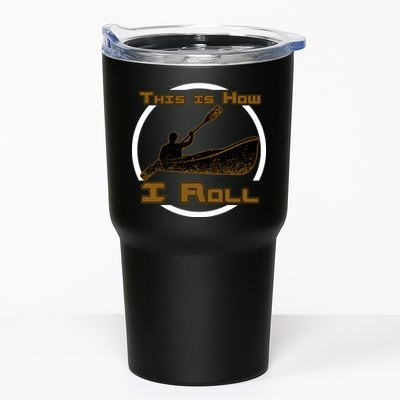 Kayak This Is How I Roll  Tumbler