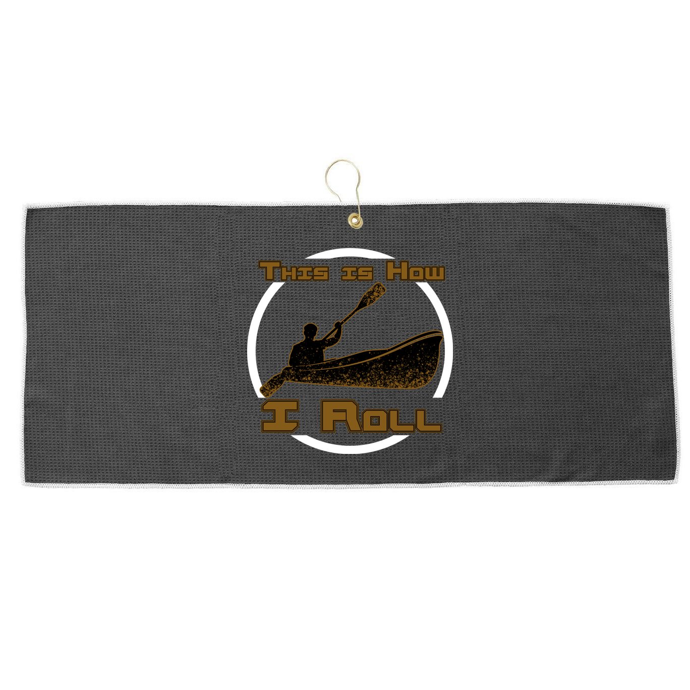Kayak This Is How I Roll  Large Microfiber Waffle Golf Towel