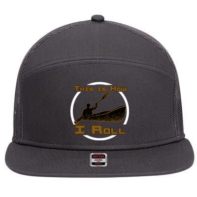 Kayak This Is How I Roll  7 Panel Mesh Trucker Snapback Hat