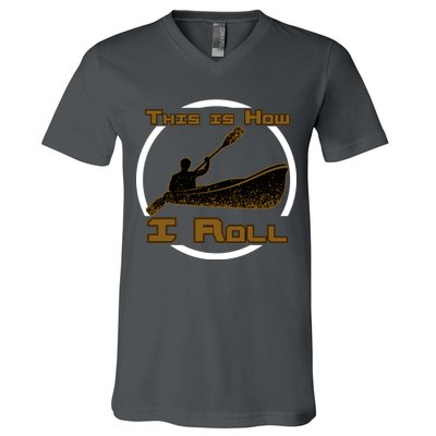 Kayak This Is How I Roll  V-Neck T-Shirt