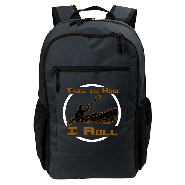 Kayak This Is How I Roll  Backpack