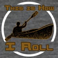 Kayak This Is How I Roll  Premium T-Shirt