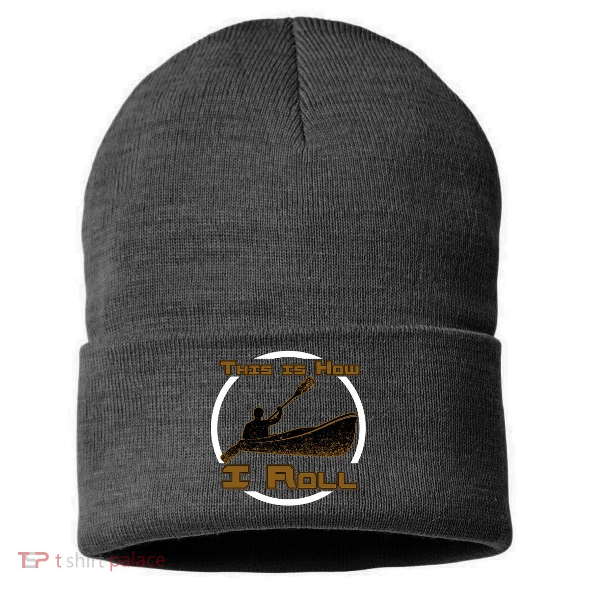 Kayak This Is How I Roll  Sustainable Knit Beanie