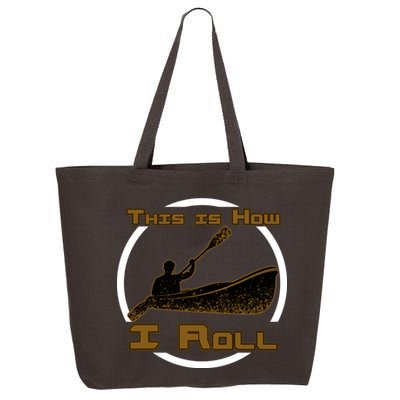 Kayak This Is How I Roll  25L Jumbo Tote