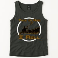 Kayak This Is How I Roll  Tank Top