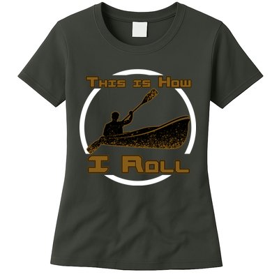Kayak This Is How I Roll  Women's T-Shirt