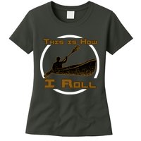 Kayak This Is How I Roll  Womens T-Shirt
