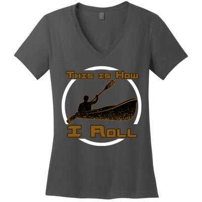 Kayak This Is How I Roll  Women's V-Neck T-Shirt