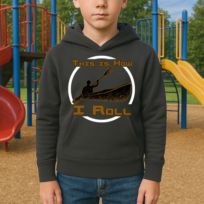 Kayak This Is How I Roll  Kids Hoodie