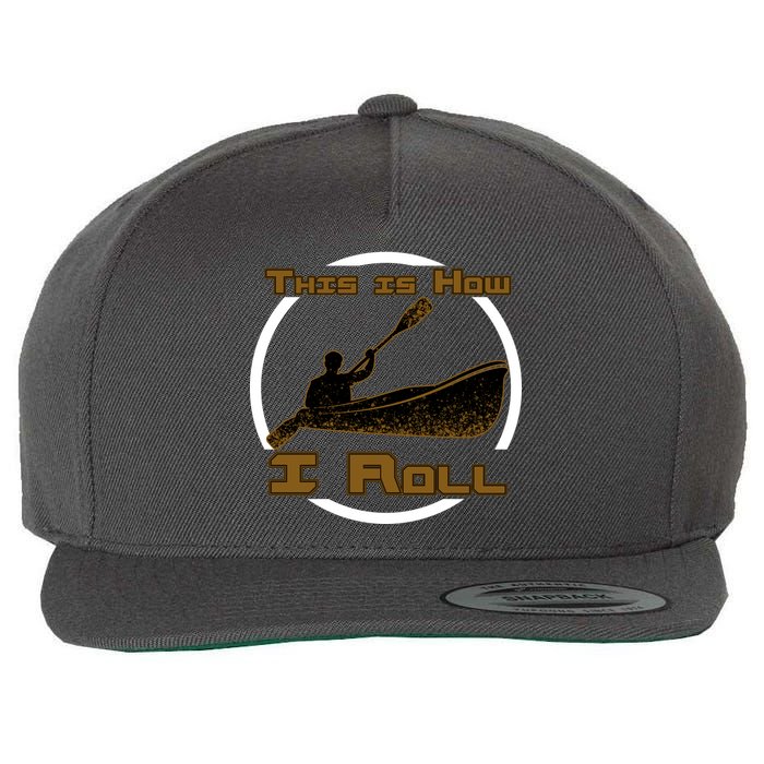 Kayak This Is How I Roll  Wool Snapback Cap