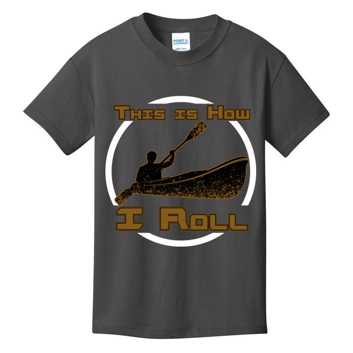 Kayak This Is How I Roll  Kids T-Shirt