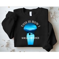 Kayak This Is How I Social Distancing Sweatshirt