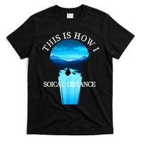 Kayak This Is How I Social Distancing T-Shirt