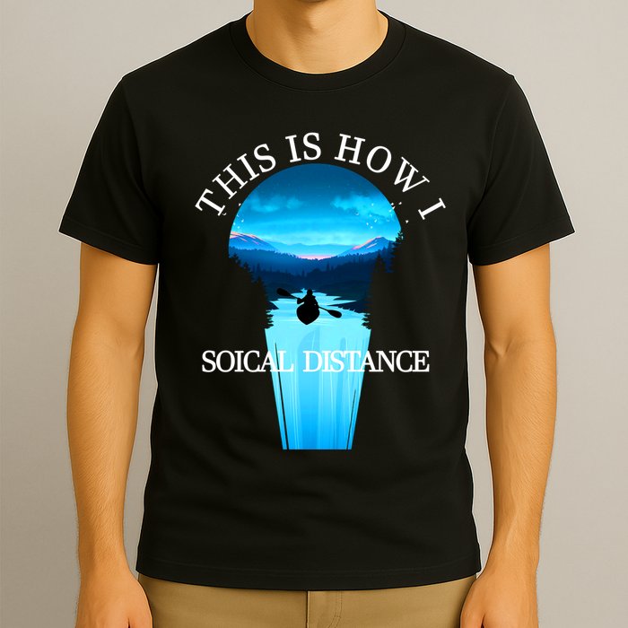 Kayak This Is How I Social Distancing T-Shirt
