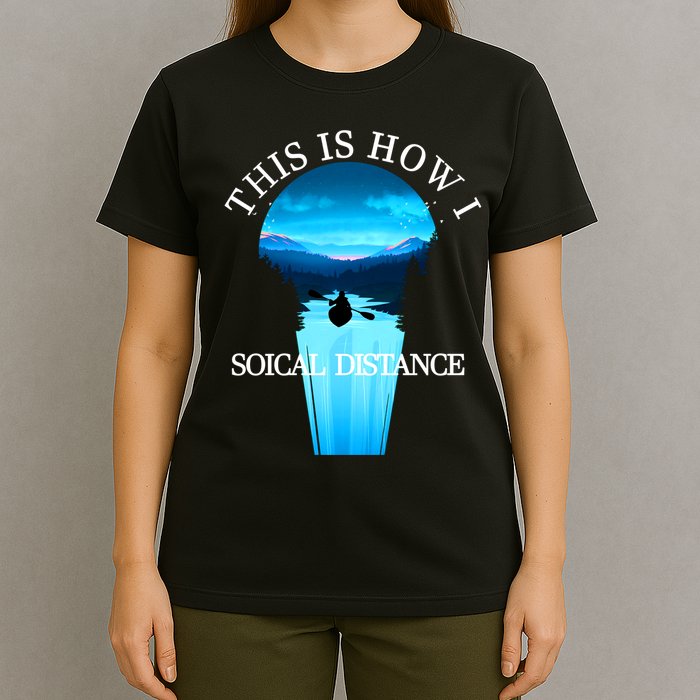 Kayak This Is How I Social Distancing T-Shirt