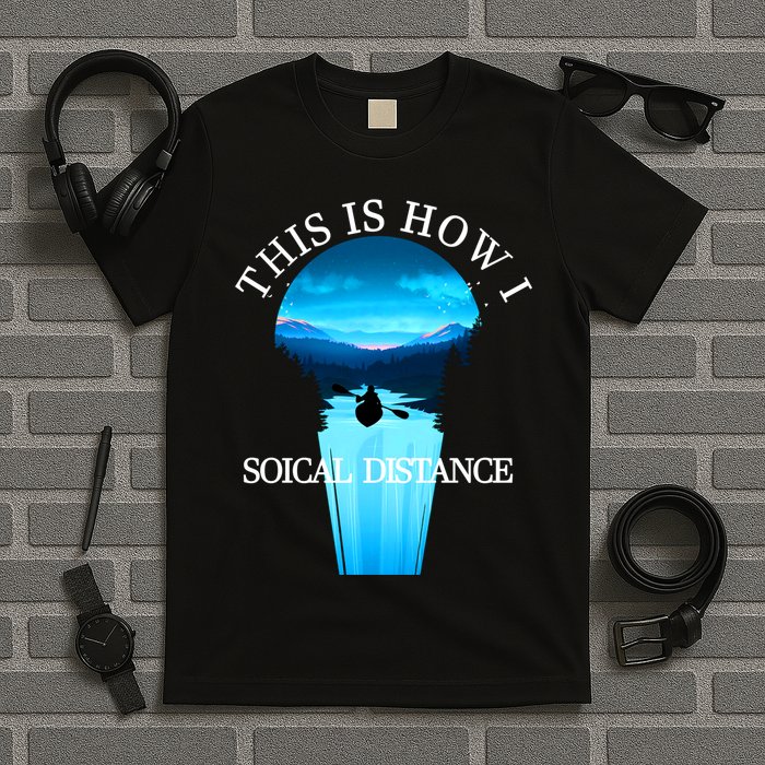 Kayak This Is How I Social Distancing T-Shirt