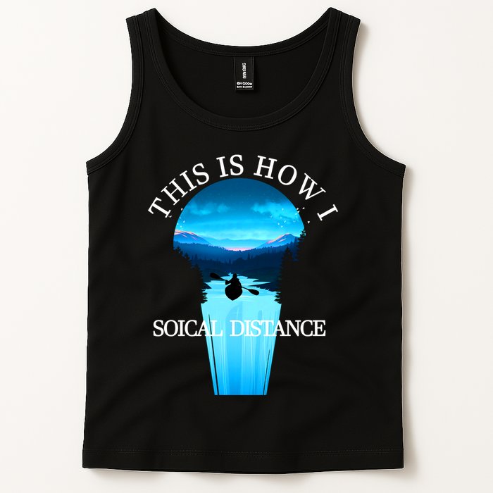Kayak This Is How I Social Distancing Tank Top