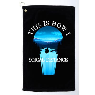 Kayak This Is How I Social Distancing Golf Towel