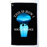 Kayak This Is How I Social Distancing Golf Towel
