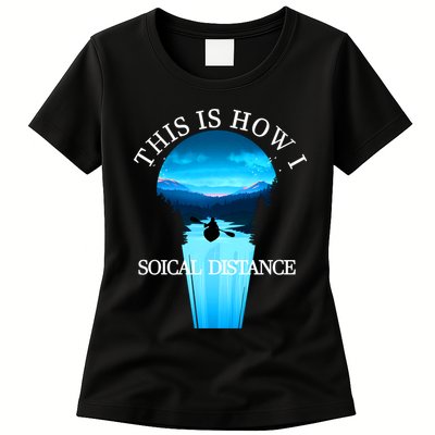Kayak This Is How I Social Distancing Womens T-Shirt