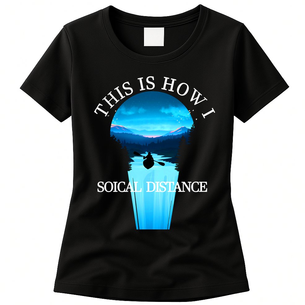 Kayak This Is How I Social Distancing Womens T-Shirt
