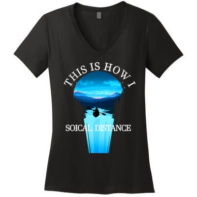 Kayak This Is How I Social Distancing Women's V-Neck T-Shirt