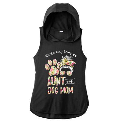 Kinda Busy An Aunt And A Dog Mom Mother's Day Great Gift Ladies PosiCharge Tri-Blend Wicking Draft Hoodie Tank