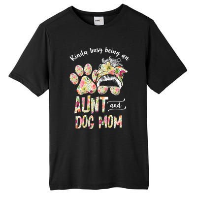 Kinda Busy An Aunt And A Dog Mom Mother's Day Great Gift Tall Fusion ChromaSoft Performance T-Shirt