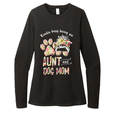 Kinda Busy An Aunt And A Dog Mom Mother's Day Great Gift Womens CVC Long Sleeve Shirt