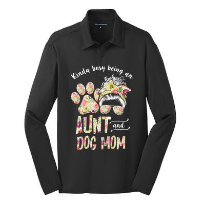 Kinda Busy An Aunt And A Dog Mom Mother's Day Great Gift Silk Touch Performance Long Sleeve Polo