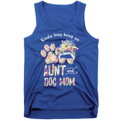 Kinda Busy An Aunt And A Dog Mom Mother's Day Great Gift Tank Top