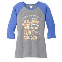 Kinda Busy An Aunt And A Dog Mom Mother's Day Great Gift Women's Tri-Blend 3/4-Sleeve Raglan Shirt