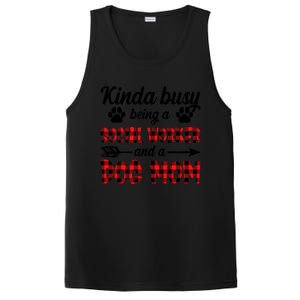 Kinda Busy Being A Social Worker And A Dog Mom Funny Gift PosiCharge Competitor Tank