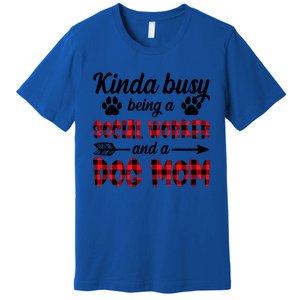 Kinda Busy Being A Social Worker And A Dog Mom Funny Gift Premium T-Shirt