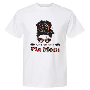 Kinda Busy Being A Pig Mom Pig Lover Funny Gift Garment-Dyed Heavyweight T-Shirt