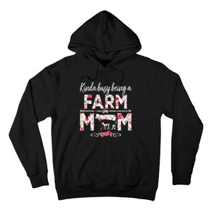 Kinda Busy Being A Farm Mom Funny Farm Mom Mother's Day Hoodie